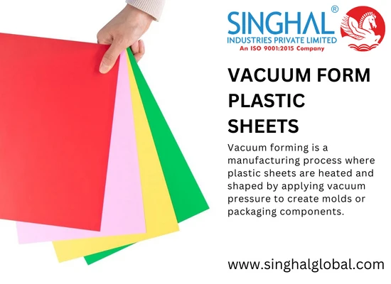 Understanding Vacuum Form Plastic Sheets: A Comprehensive Guide