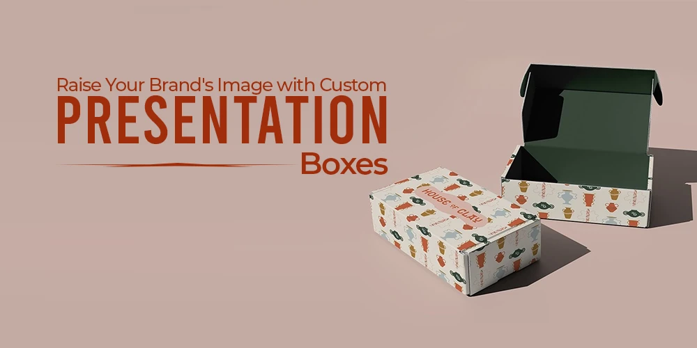 Raise Your Brand's Image with Custom Presentation Boxes