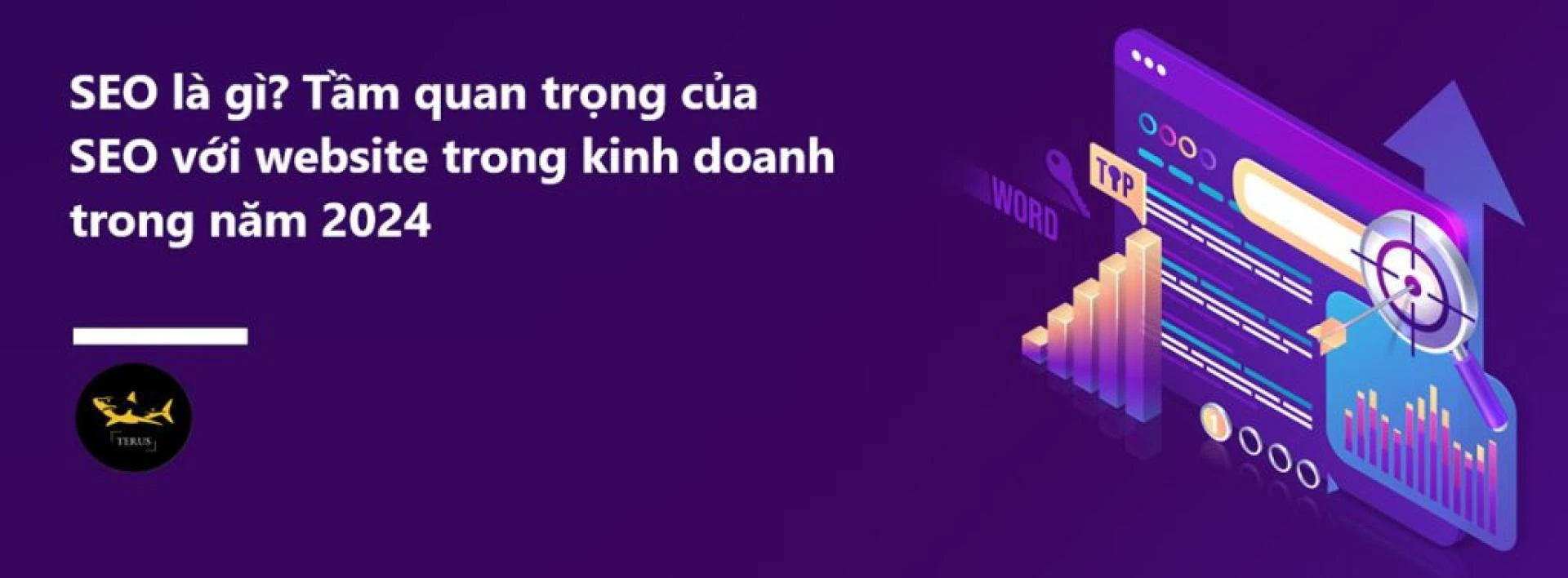SEO Là Gì? Tầm Quan Trọng Của SEO Với Website Trong Kinh Doanh Trong Năm 2024