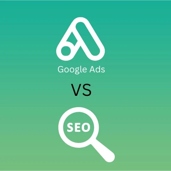 Google Ads vs SEO: Which is Superior?