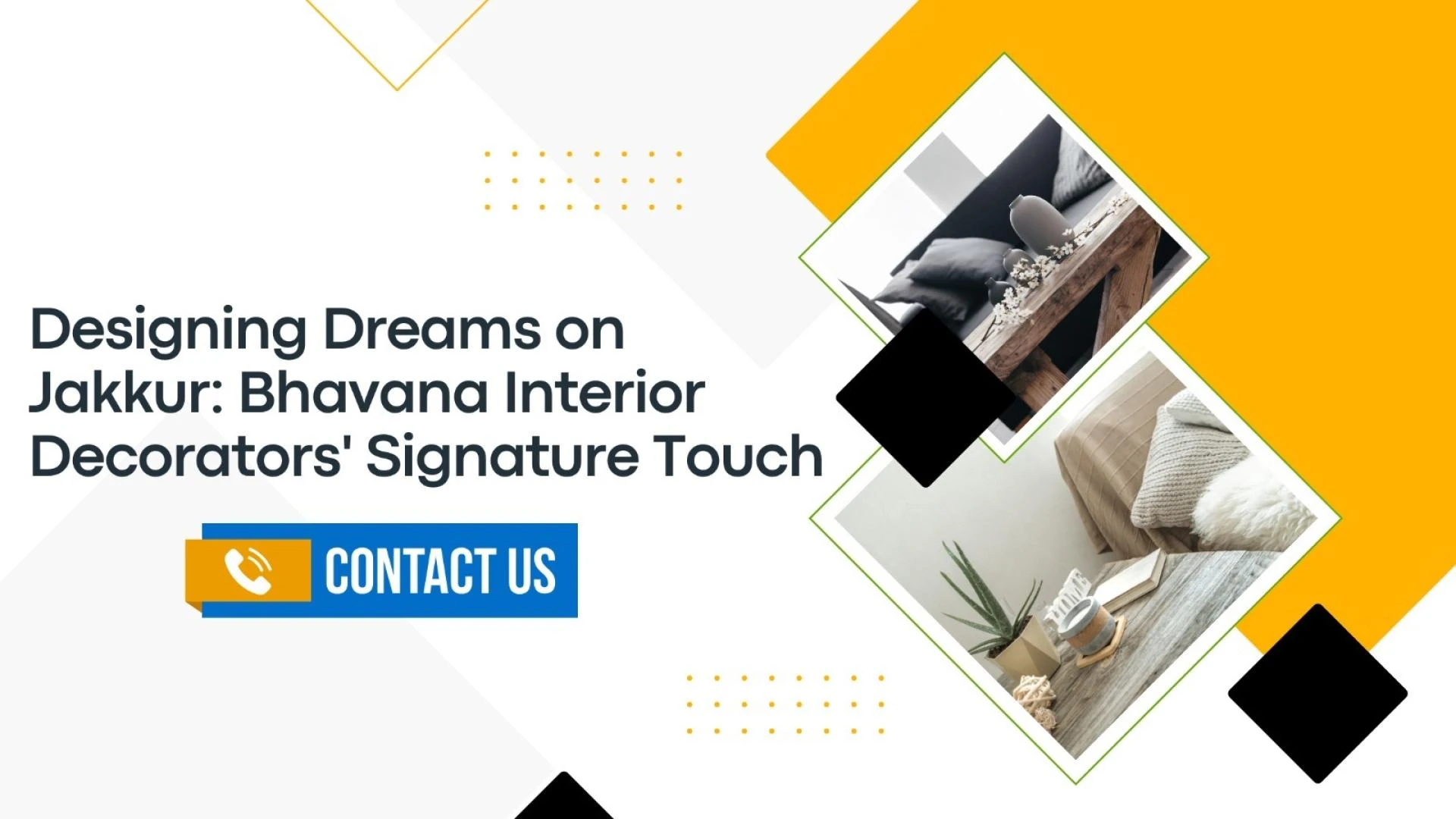 Bhavana Interior Decorators' Signature Touch