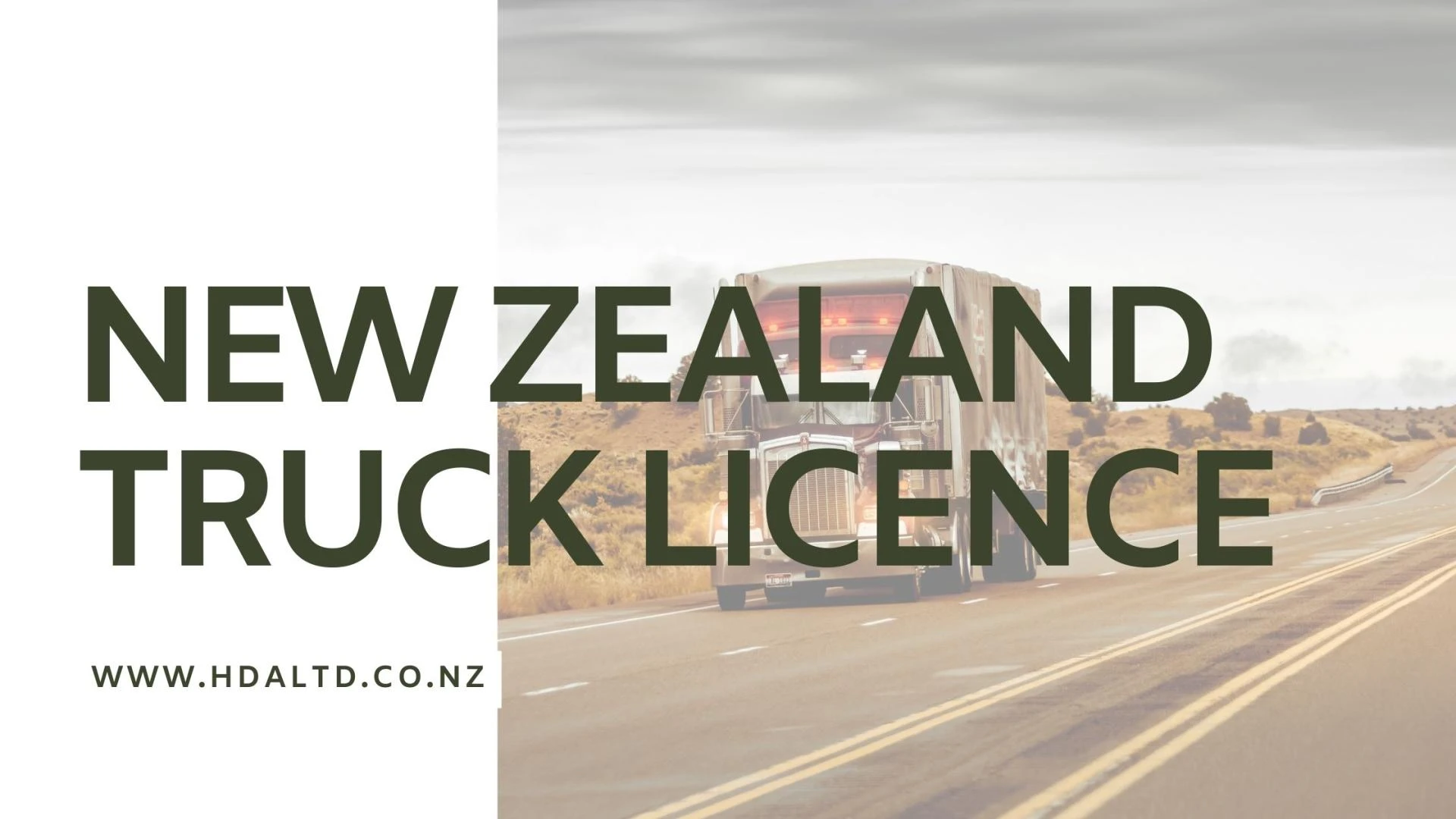 Navigating the Road to Success: How to Obtain a New Zealand Truck Licence