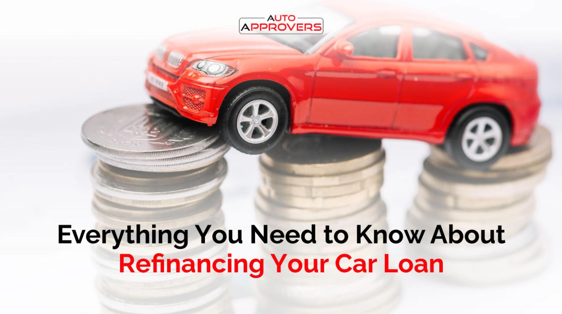 Everything You Need to Know About Refinancing Your Car Loan