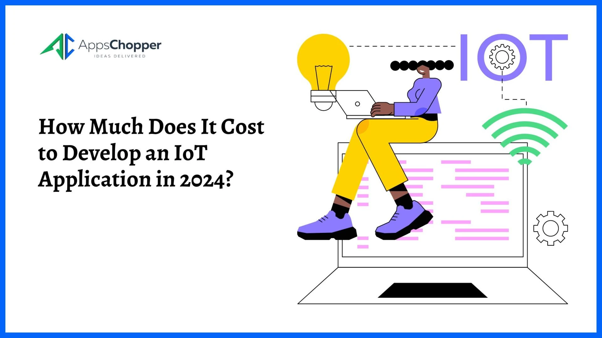 How Much Does It Cost to Develop an IoT Application in 2024?