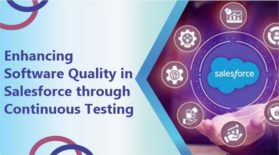 Enhancing Software Quality in Salesforce through Continuous Testing