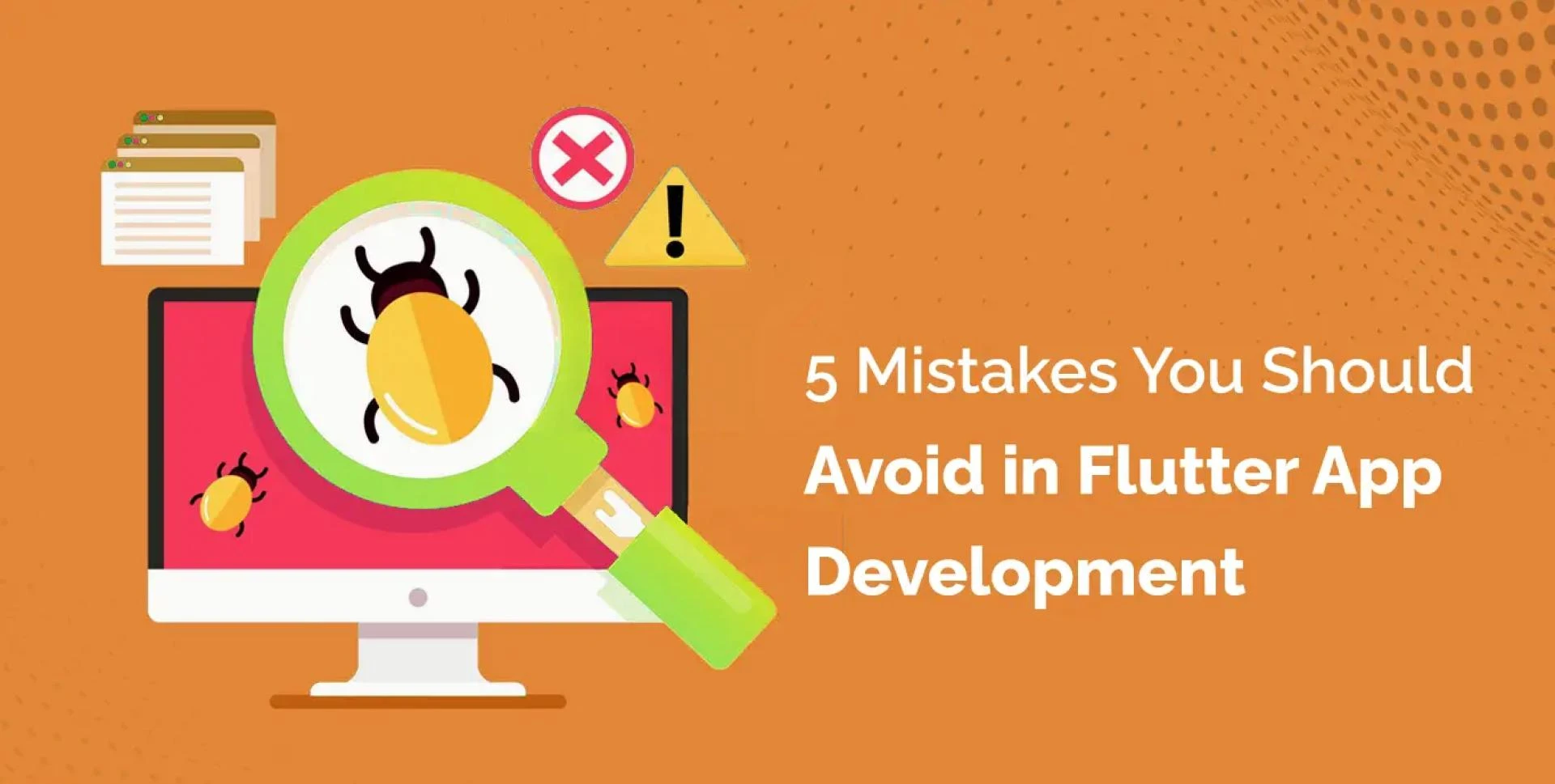 5 Mistakes You Should Avoid in Flutter App Development