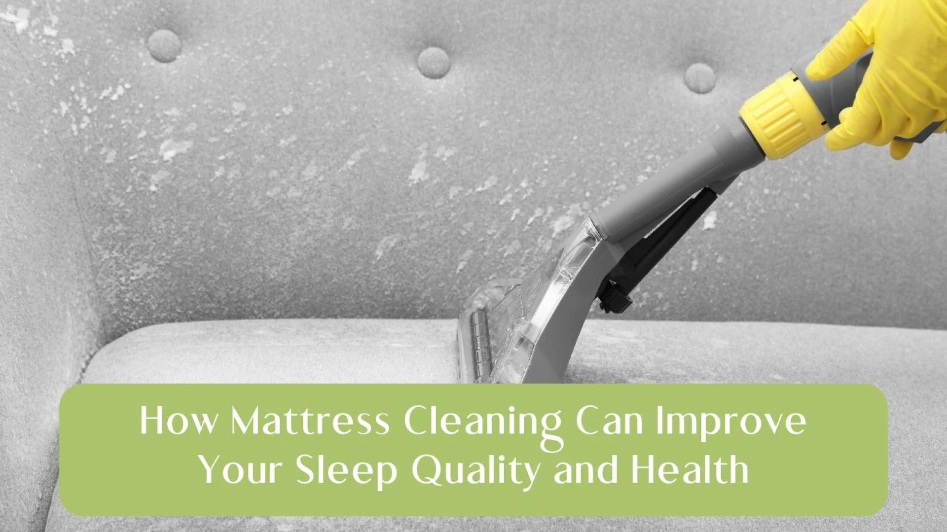 How Mattress Cleaning Can Improve Your Sleep Quality and Health