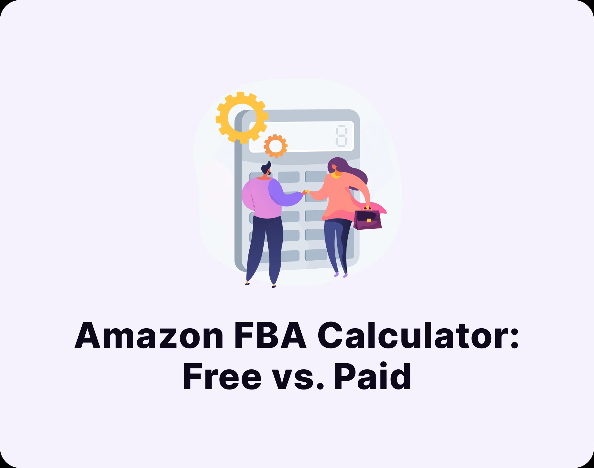 Amazon FBA Calculator: Free Vs Paid