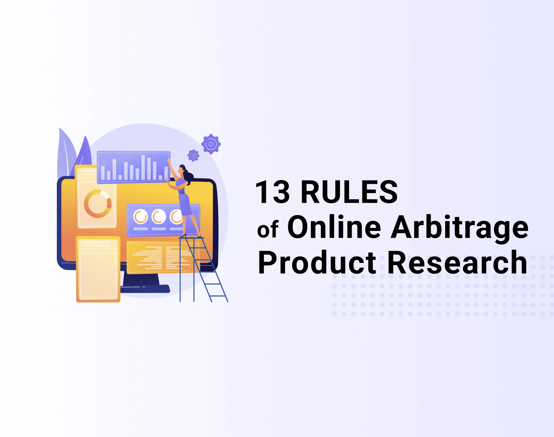13 Rules of OA Product Research Tested by Pain and Gain of Amazon Seller