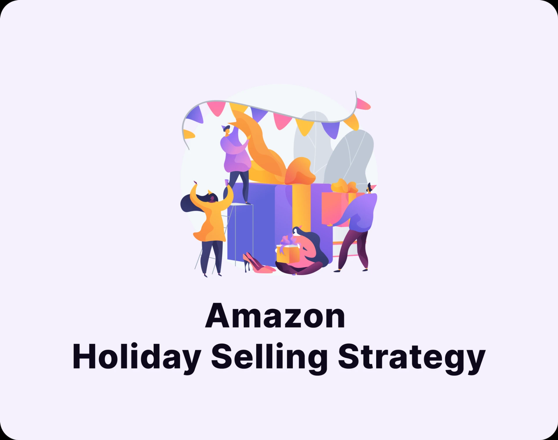 Amazon Holiday Selling Strategy
