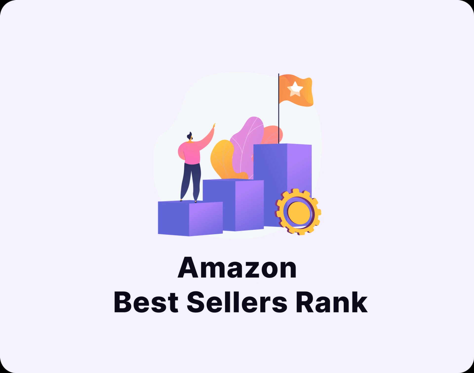 Amazon Best Sellers Rank – Everything You Need to Know