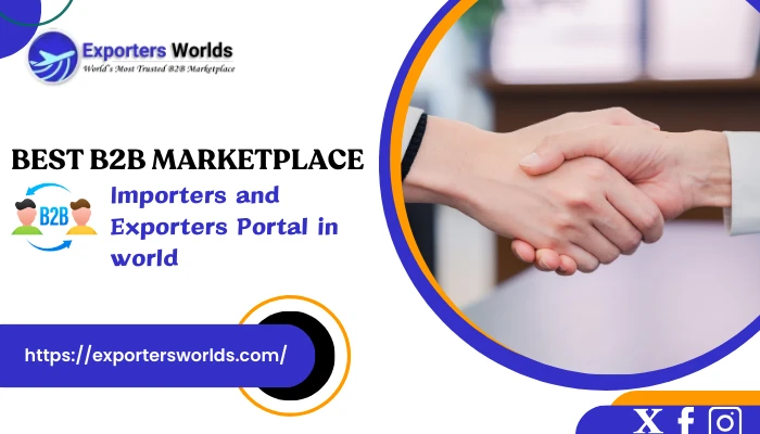 Best B2B Marketplace | Importers and Exporters Portal in world
