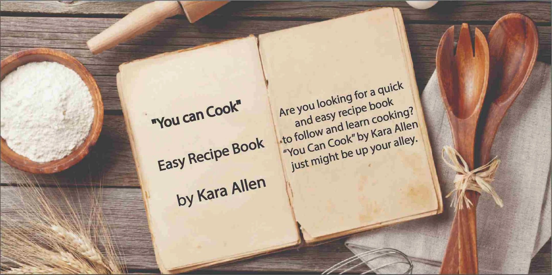 Looking for an Easy Recipe Book? Try “You Can Cook” by Kara Allen