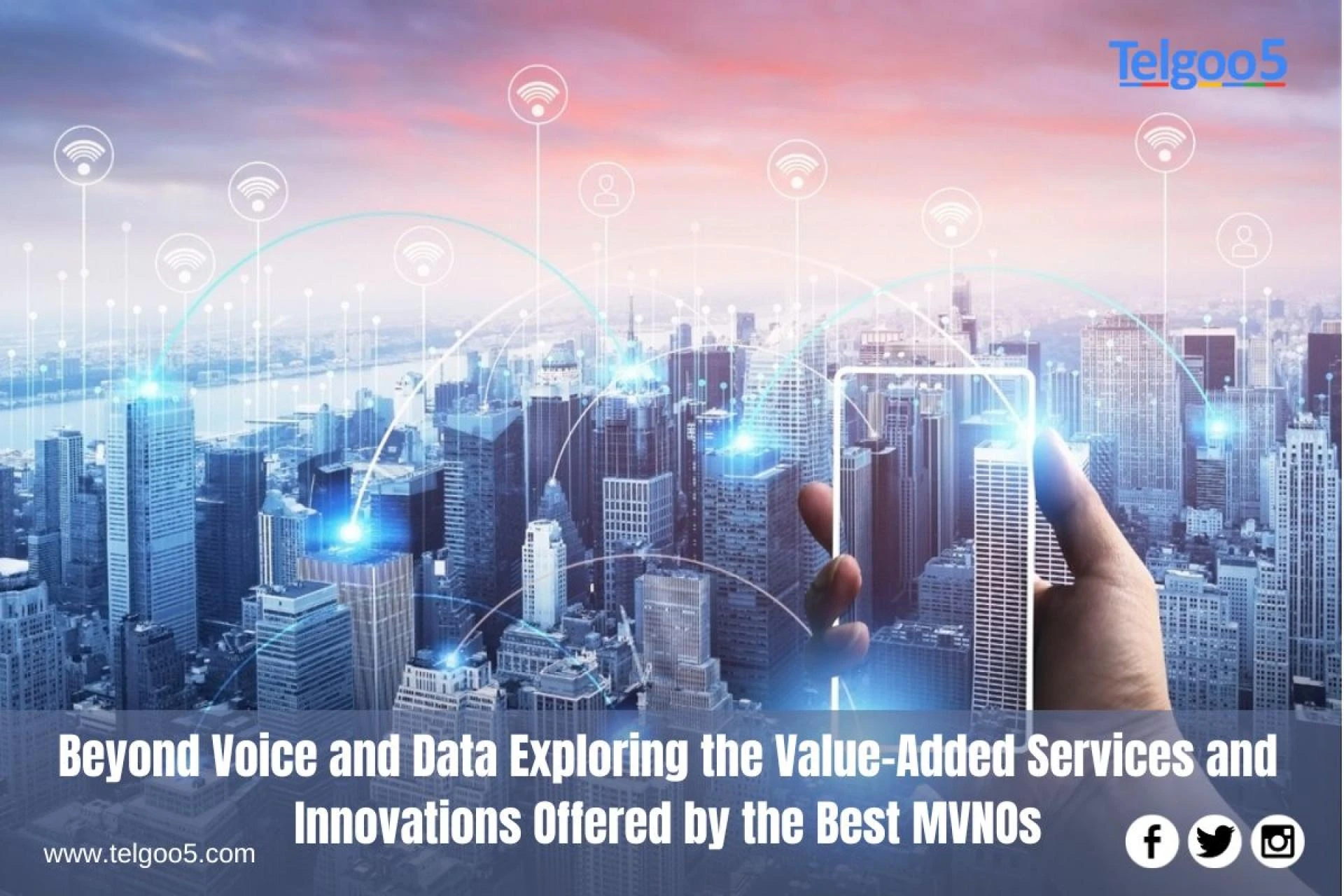 Beyond Voice and Data: Exploring the Value-Added Services and Innovations Offered by the Best MVNOs