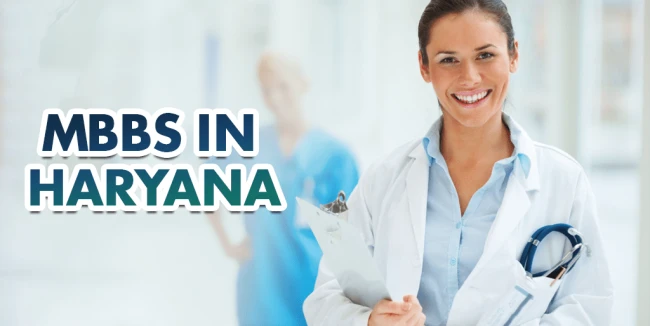 Pursuing MBBS in Haryana: Your Guide to a Medical Career