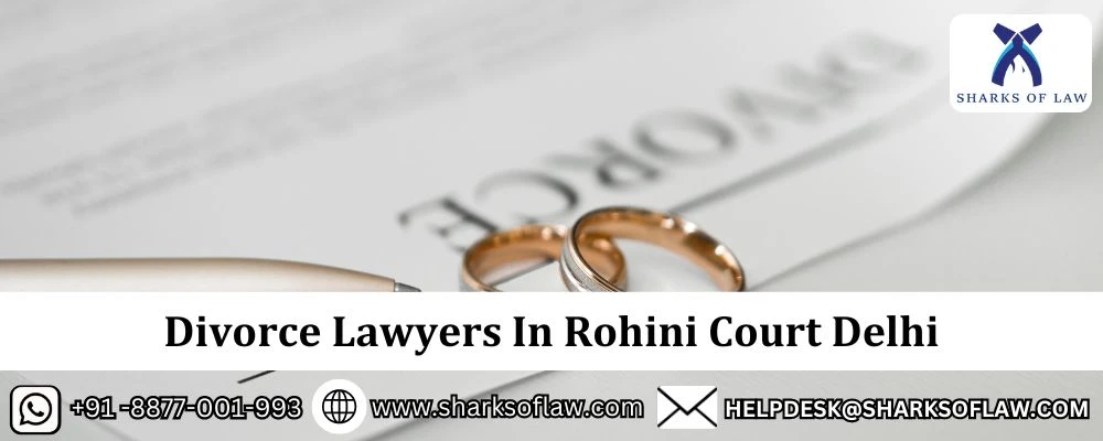 Divorce Lawyer In Rohini Court Delhi