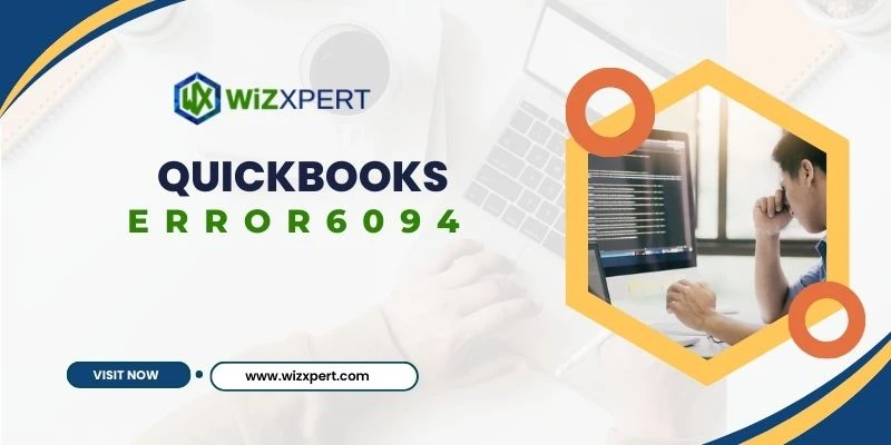 Easy Steps to Resolve QuickBooks Desktop Error 6094
