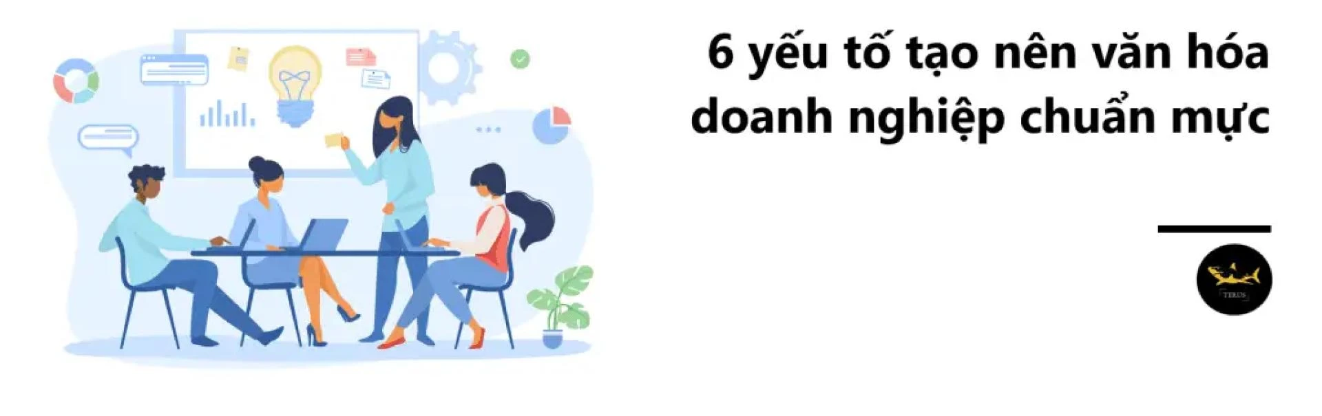 Yếu Tố Văn Hóa Doanh Nghiệp 4: Con Người