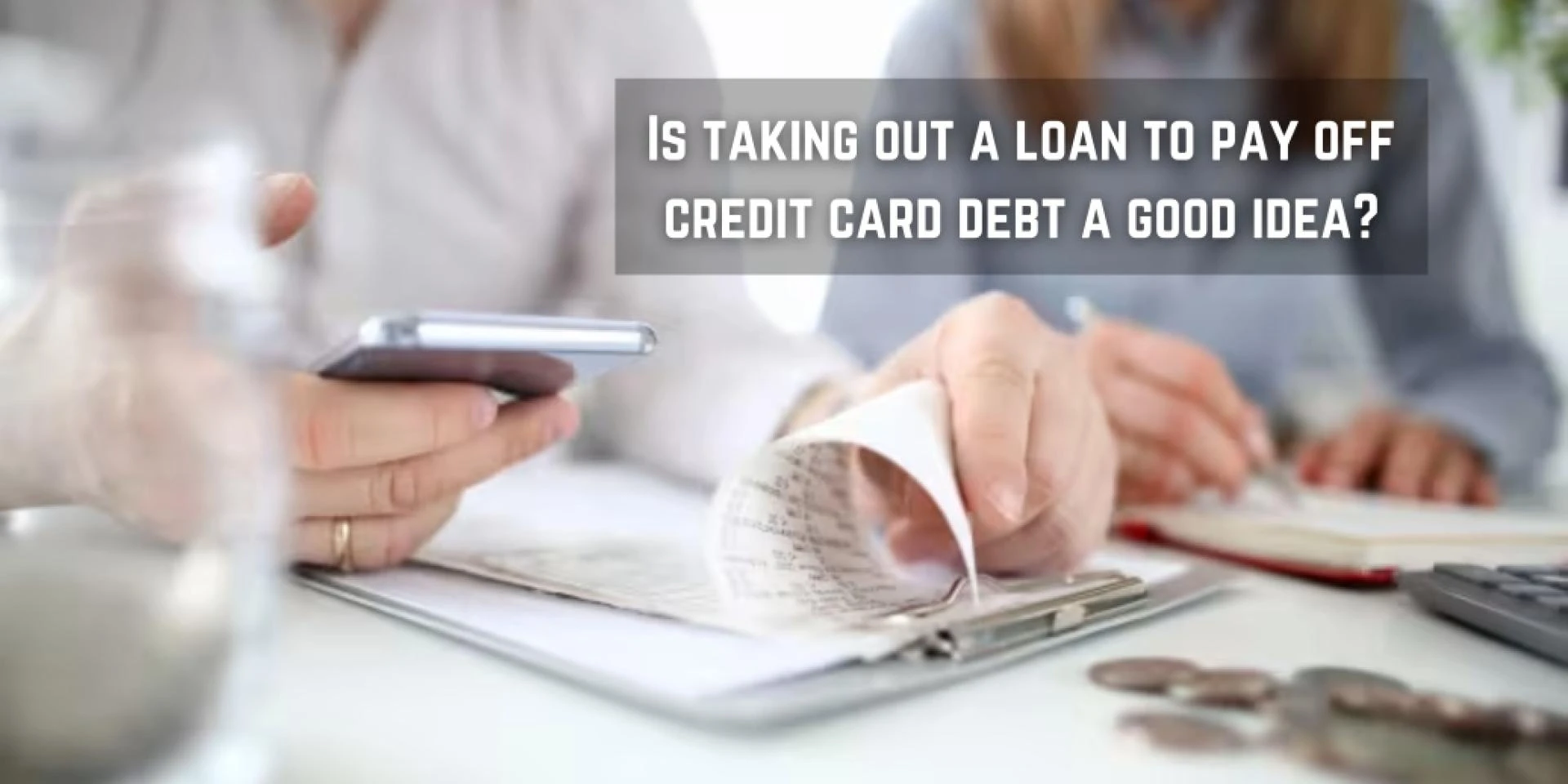 Is taking out a loan to pay off credit card debt a good idea?
