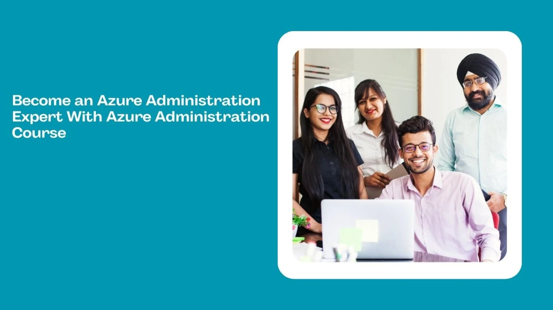 Become an Azure Administration Expert With Azure Administration Course