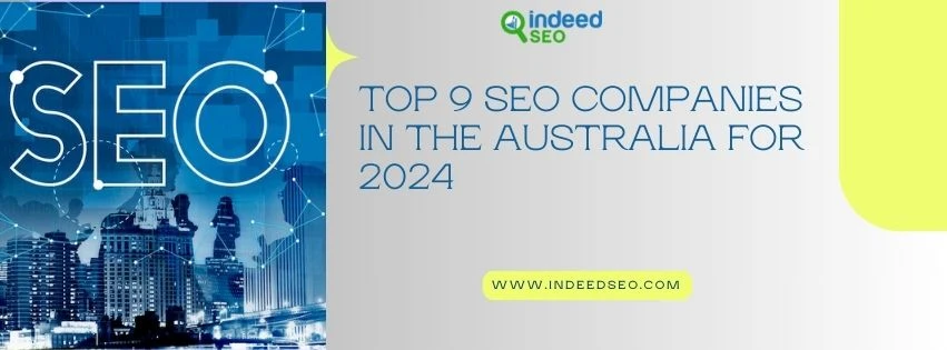 Top 9 SEO Companies In The Australia For 2024