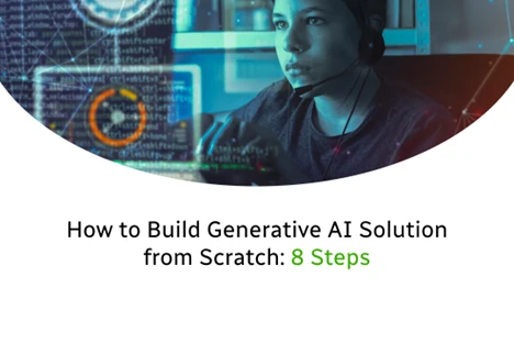8 Steps to Build Generative AI Solutions from Scratch