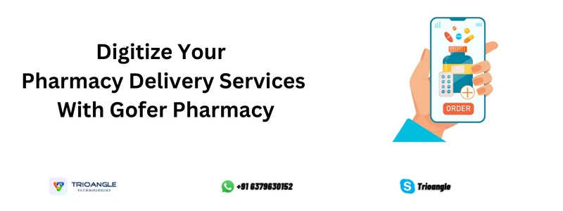 Digitize Your Pharmacy Delivery Services With Gofer Pharmacy