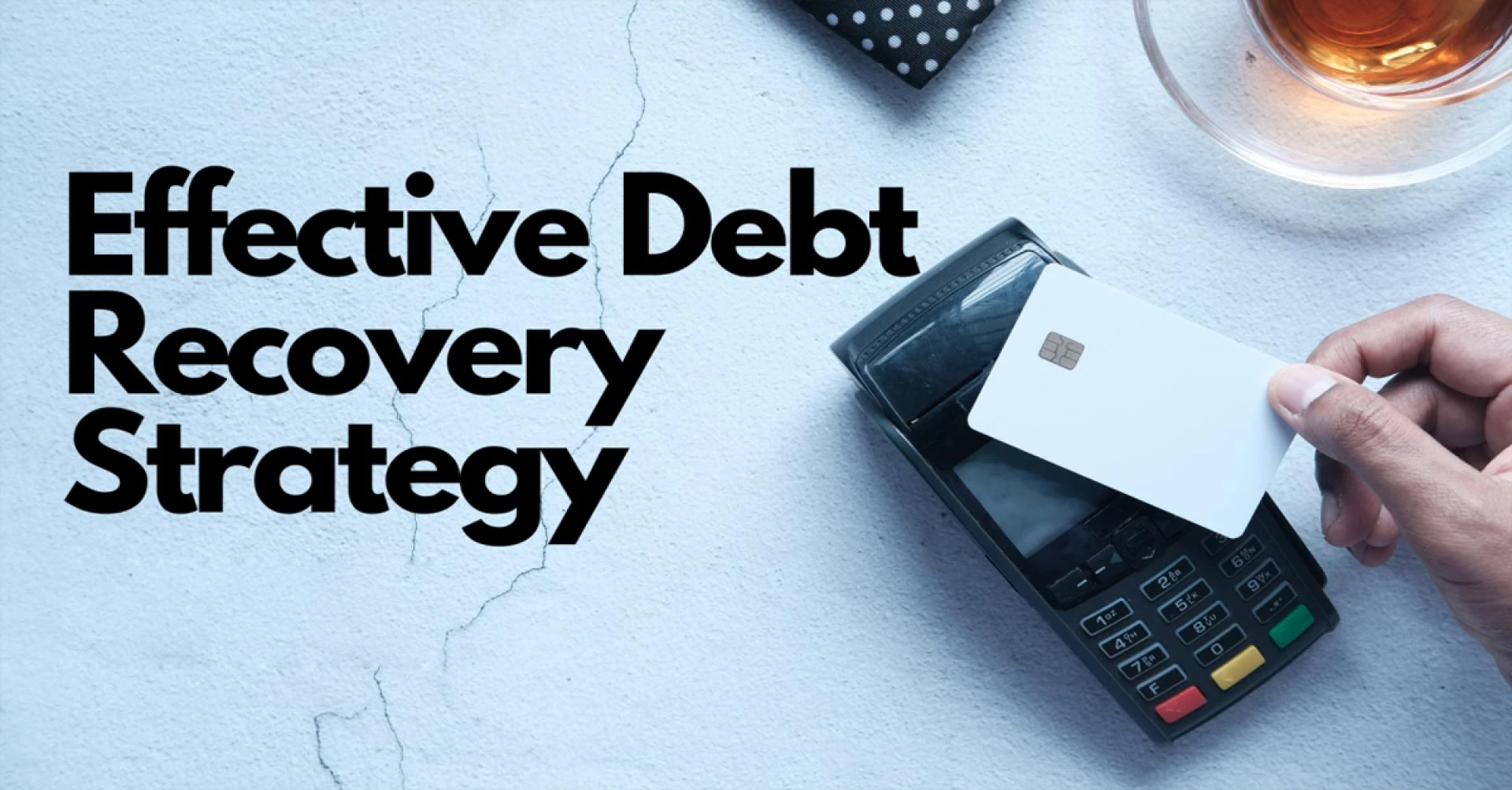 Strategies for Effective Debt Recovery