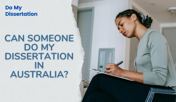 Can Someone Do My Dissertation In Australia?