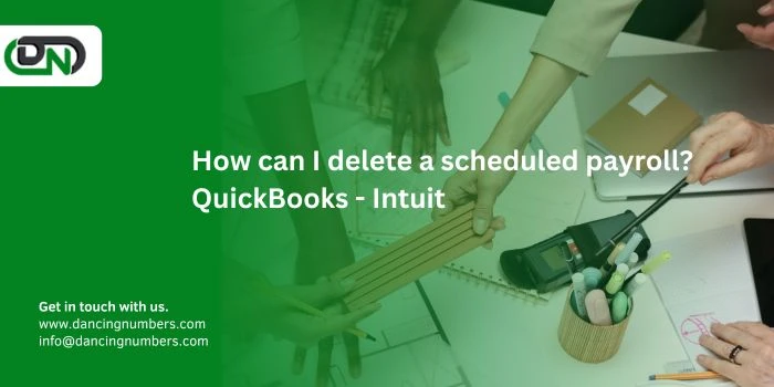 How Can I Delete a Scheduled Payroll? - QuickBooks - Intuit