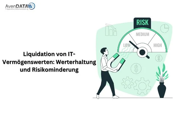 Liquidation von IT-Vermögenswerten: Werterhaltung und Risikominderung