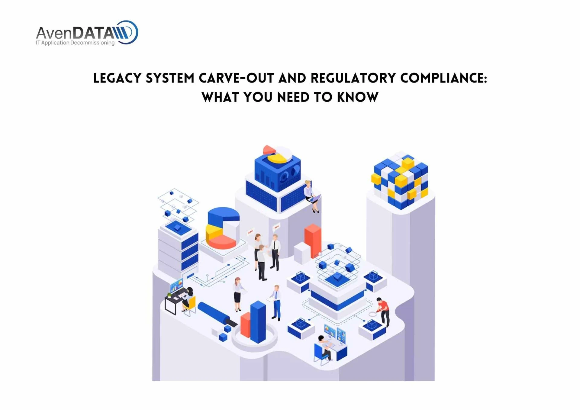 Legacy System Carve-Out and Regulatory Compliance: What You Need to Know