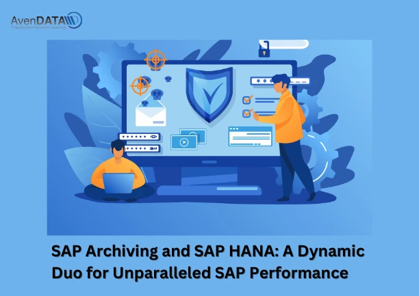 SAP Archiving and SAP HANA: A Dynamic Duo for Unparalleled SAP Performance