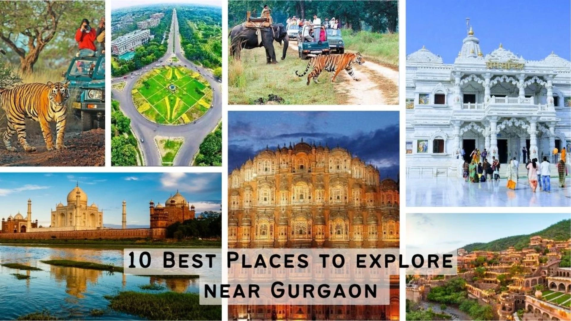 10 Best Places to Explore Near Gurgaon with Family