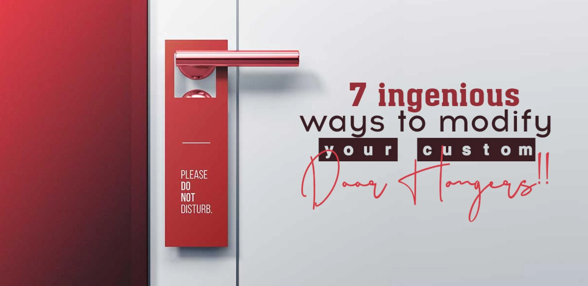 7 ingenious ways to modify your custom Door Hangers