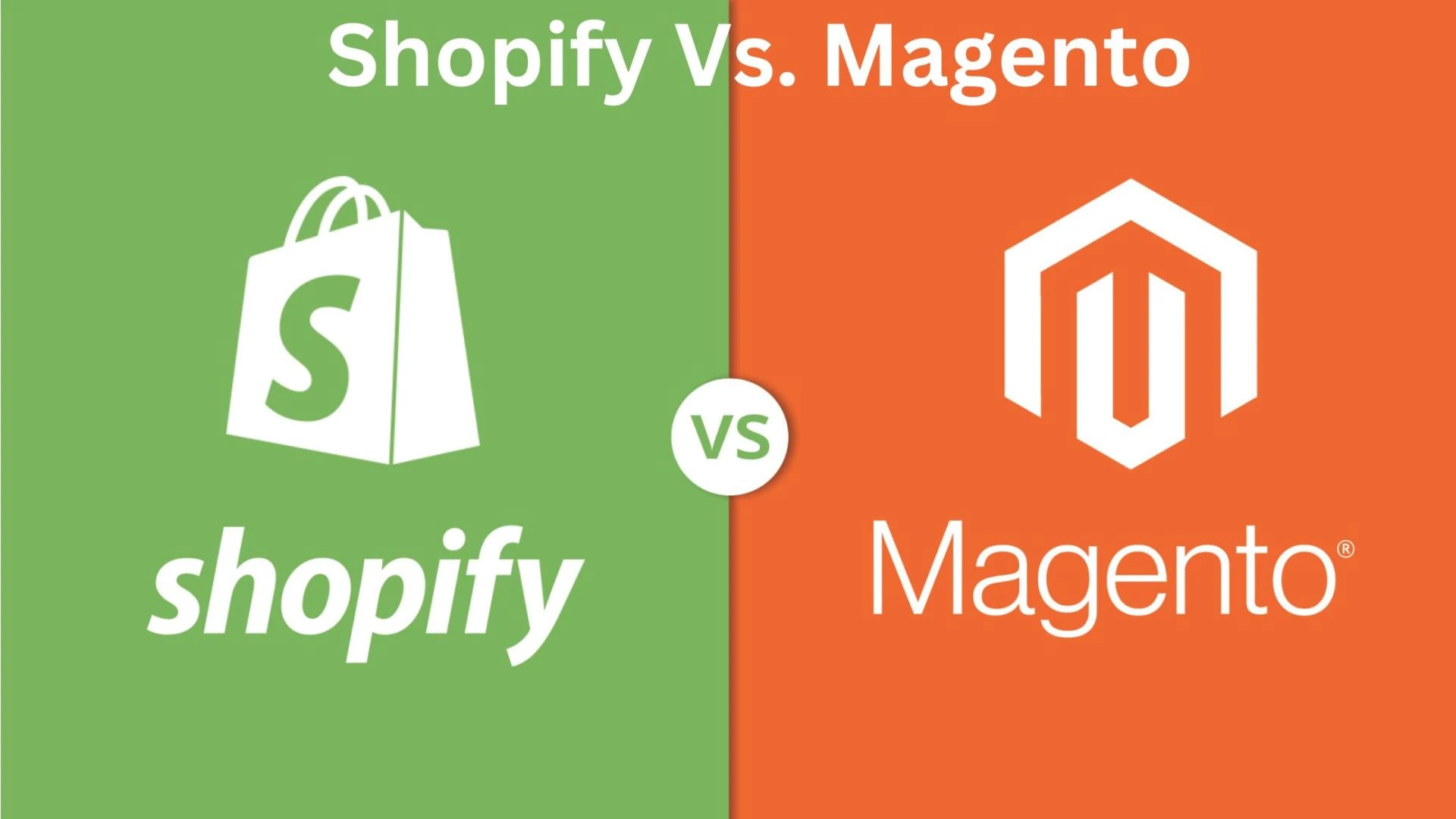 Magento Vs. Shopify – Which is the Best for eCommerce Website Development?