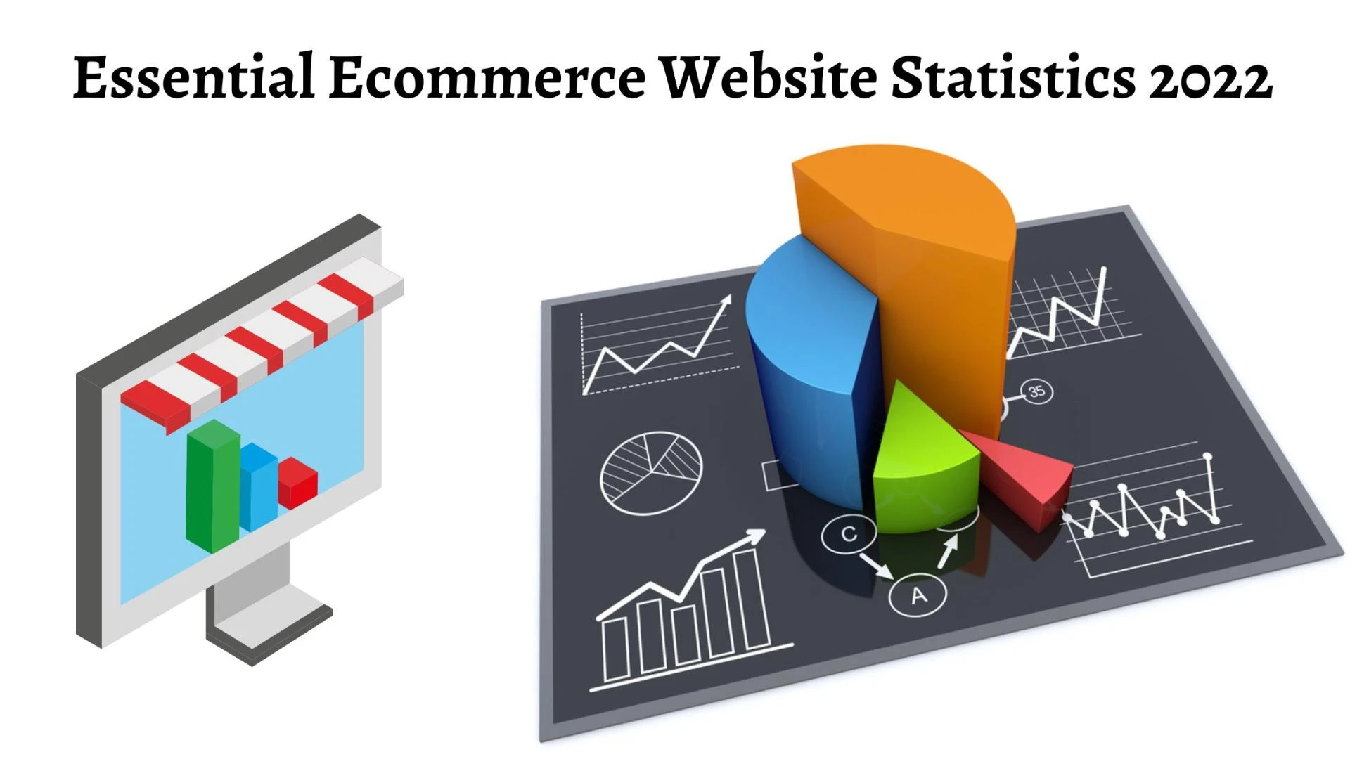 Essential Ecommerce Website Statistics 2022