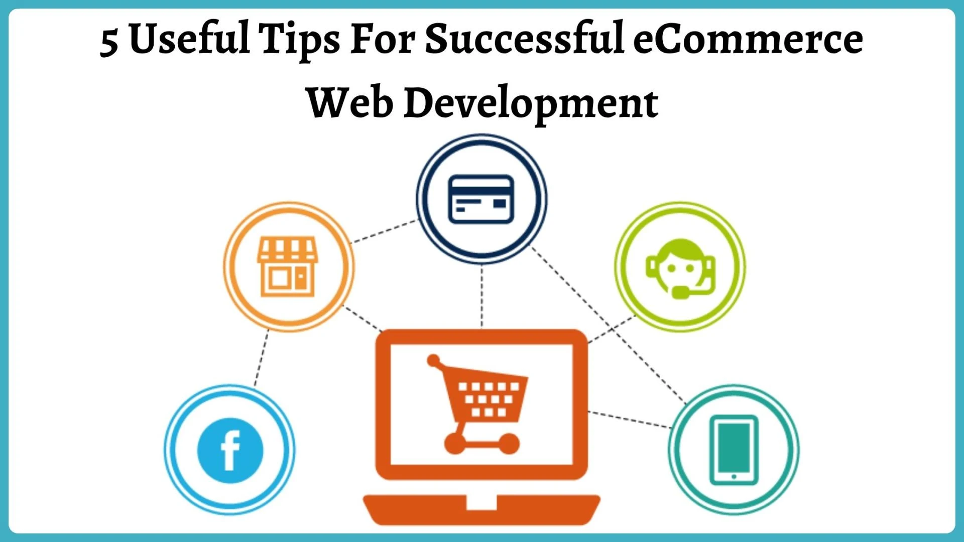 5 Useful Tips For Successful eCommerce Web Development