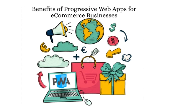 Benefits of Progressive web apps for eCommerce businesses