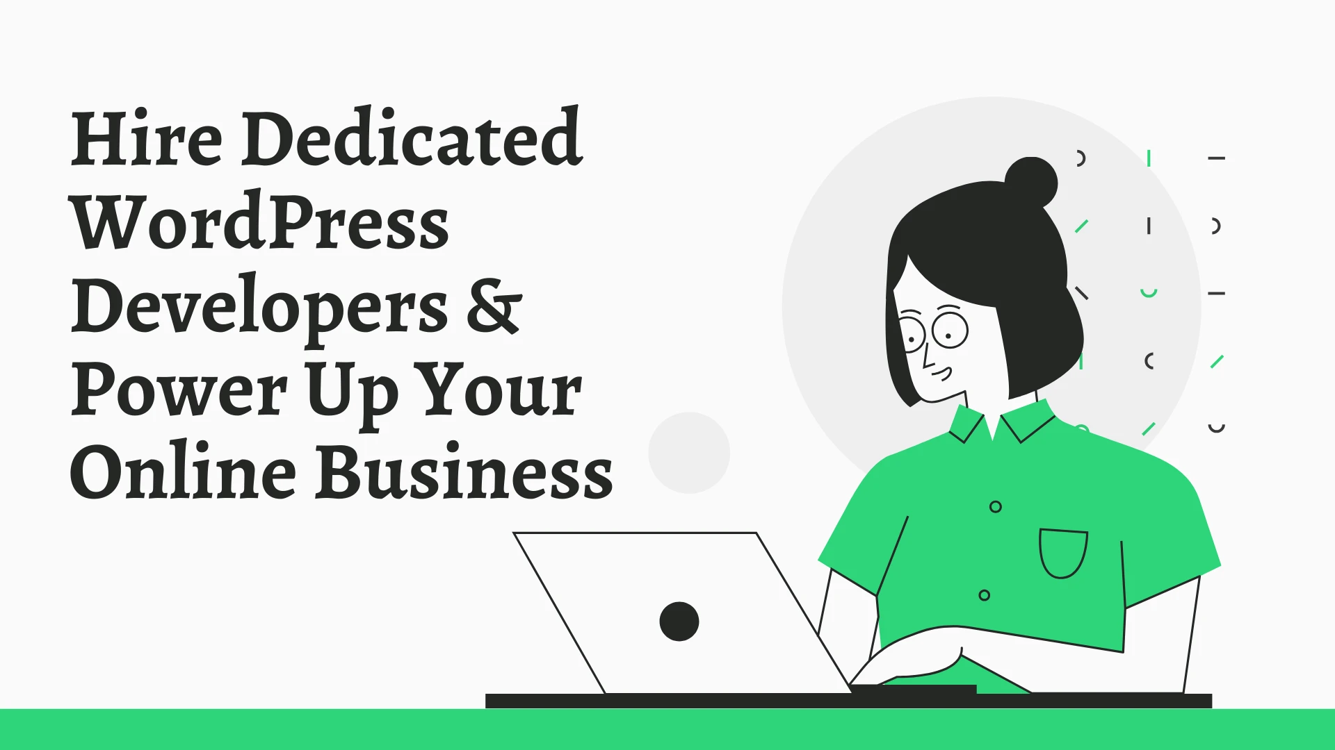 Hire Dedicated WordPress Developers &amp; Power Up Your Online Business