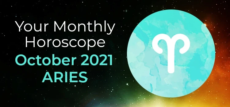 Aries monthly horoscope October 2021