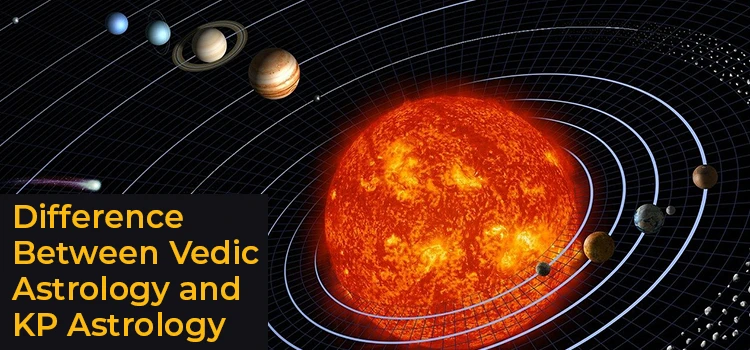 Difference Between Vedic Astrology &amp; KP Astrology