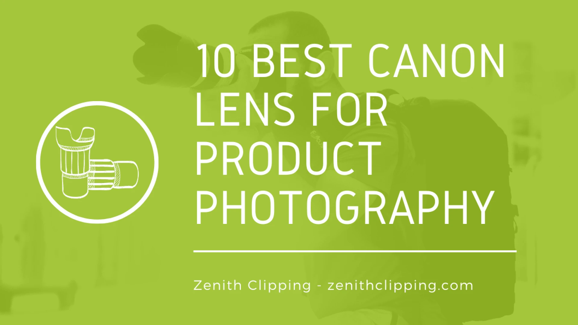 10 Best Canon Lens for Product Photography - Zenith Clipping