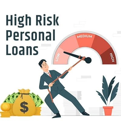 Personal Loans for High-Risk Borrowers- Guaranteed Approvals
