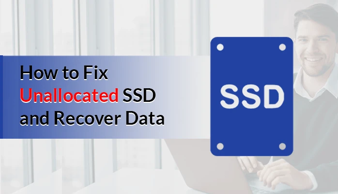 Methods to Resolve Unallocated SSD and Recover Data