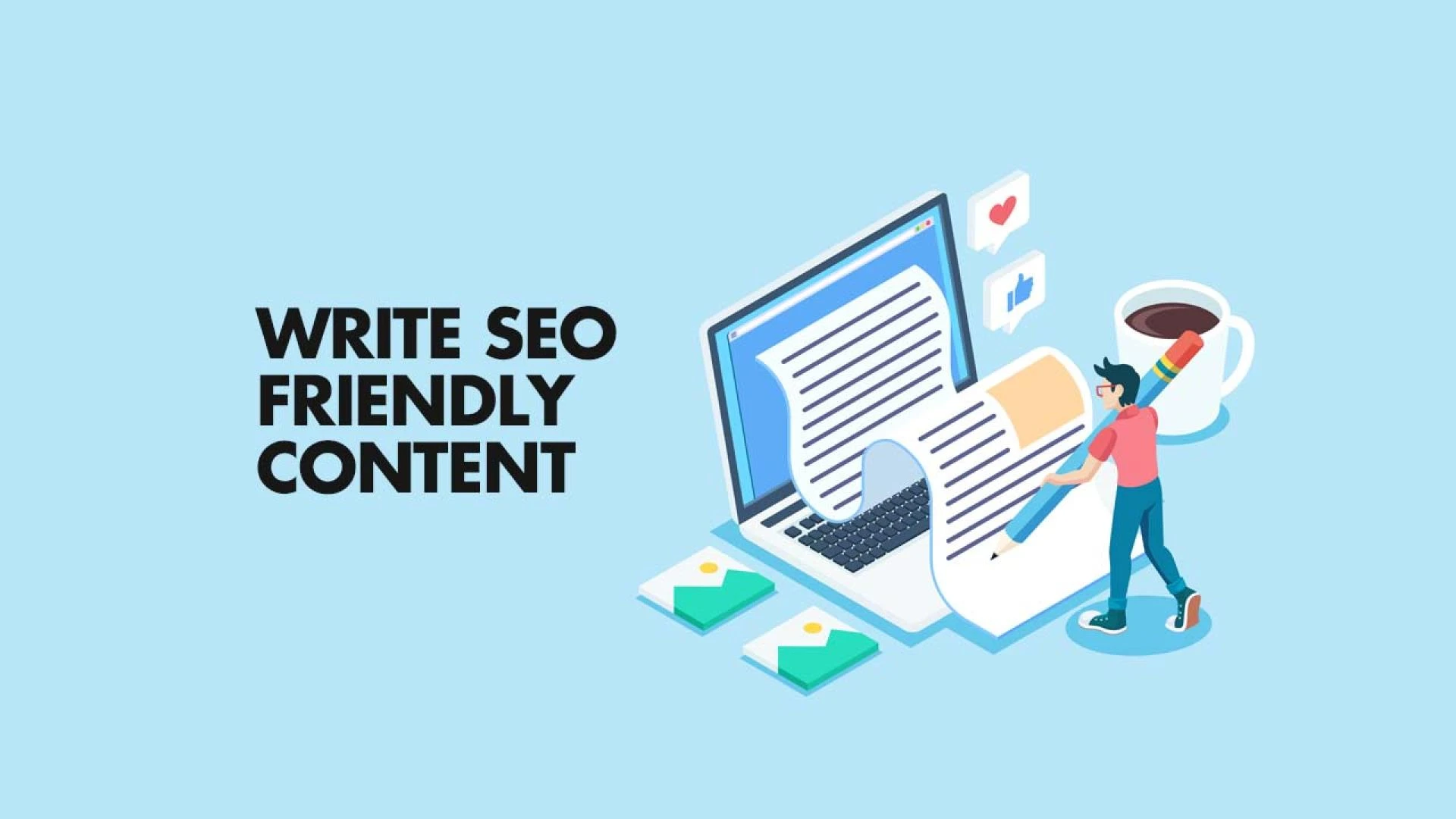 Best Tips to Create SEO Friendly Content