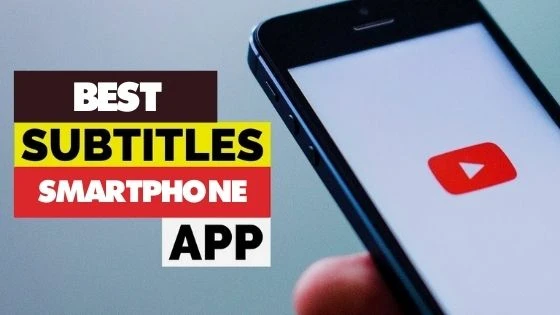 Best Subtitles Apps for Android and iOS