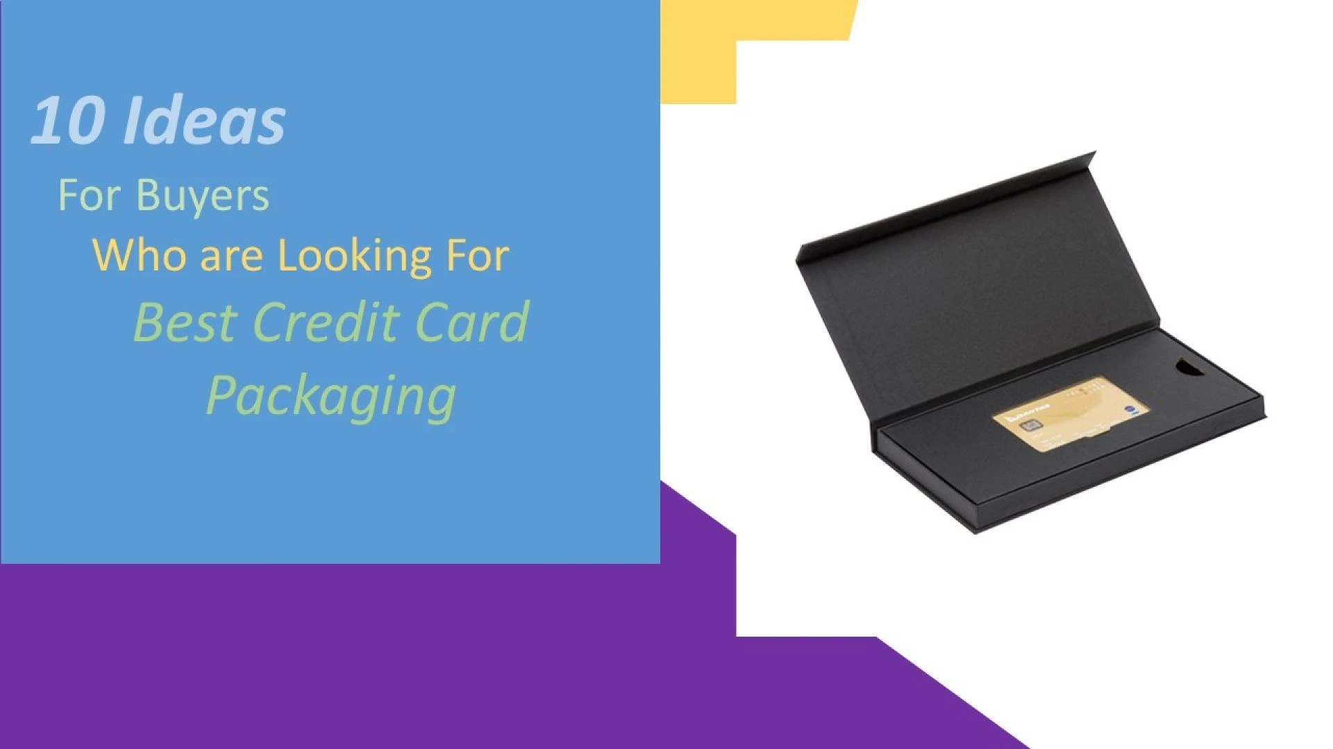 10 Ideas For Buyers Who are Looking For Best Credit Card Packaging
