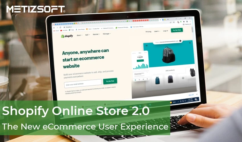Shopify Online Store 2.0 – A Complete Overview Over Its Features and Benefits!