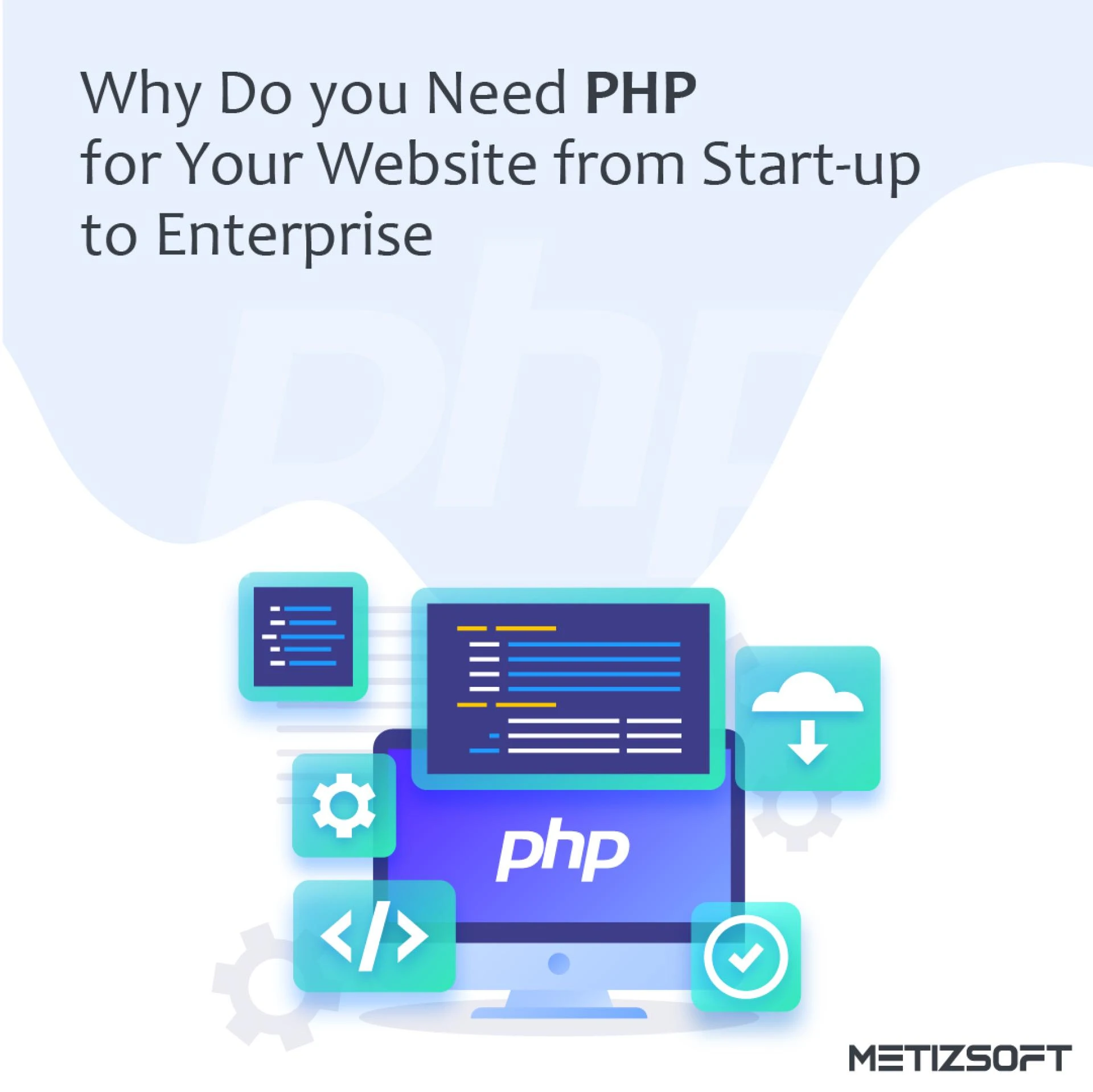 Top Five Extrinsic Secrets Why Do you Need PHP for Your Website from Start-up to Enterprise.